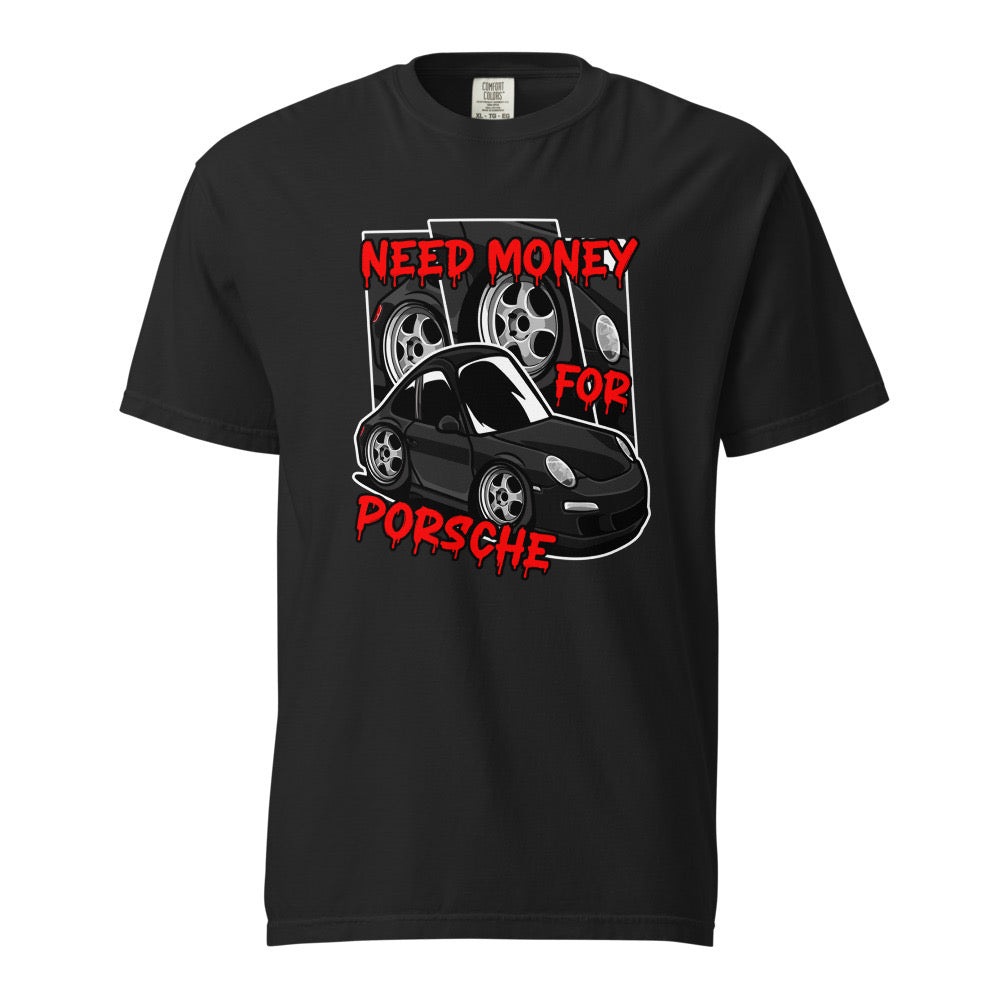 Need Money For Porsche tee
