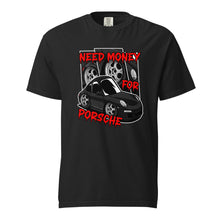 Need Money For Porsche tee