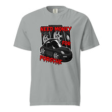 Need Money For Porsche tee